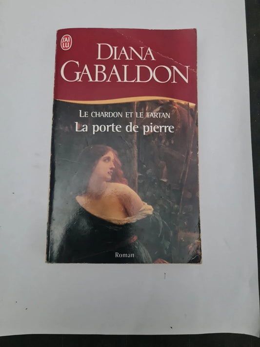 Le chardon et le tartan T1 la porte de pierre, Diana Gabaldon
