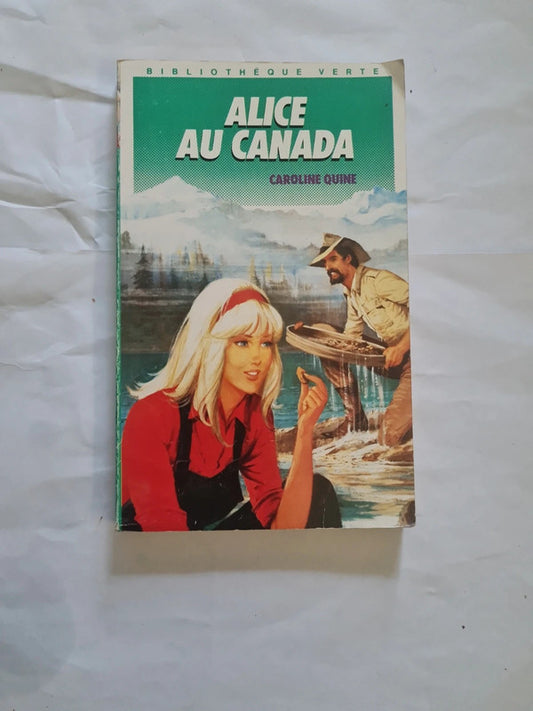 Alice au Canada,  Caroline Quine,  bibliothèque verte