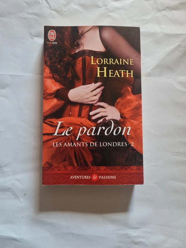 Les amants de Londres T2 le Pardon , Lorraine Heath