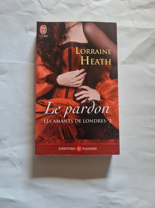 Les amants de Londres T2 le Pardon , Lorraine Heath