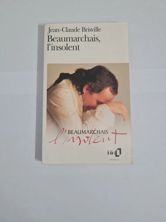 Beaumarchais,  l'insolence,  Jean-Claude Brisville