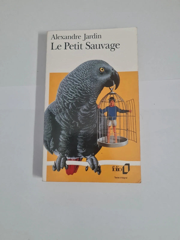 Le petit sauvage , Alexandre Jardin