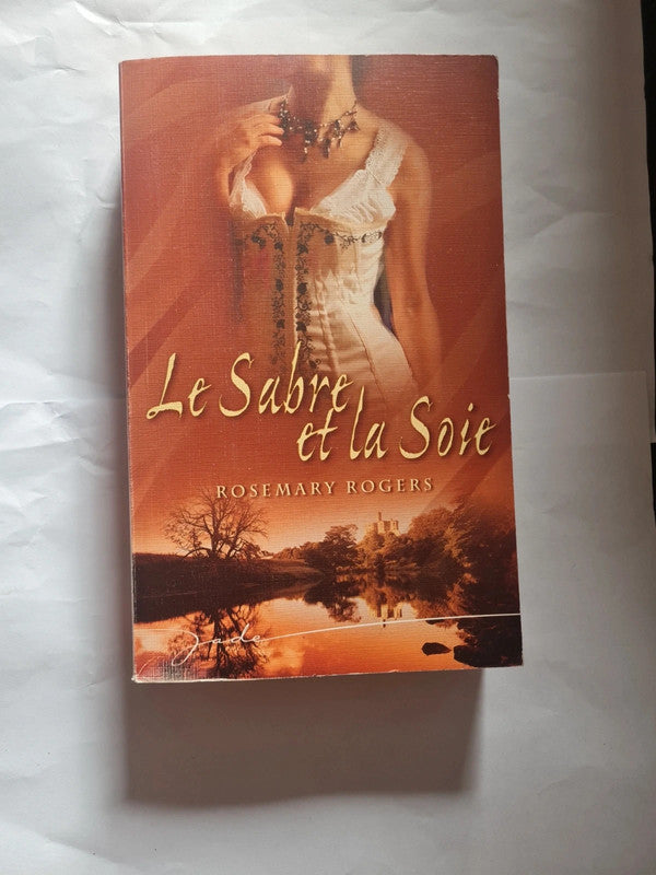 Le sabre et la soie , Rosemary Rogers