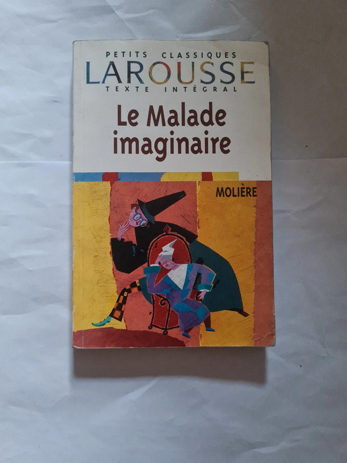 Le malade imaginaire , Molière,  petit Larousse classique