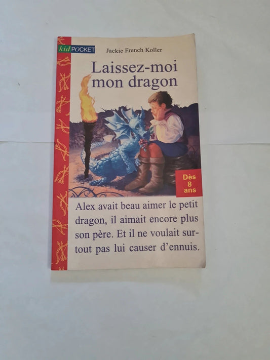 Laissez-moi mon dragon , Jackie French Koller