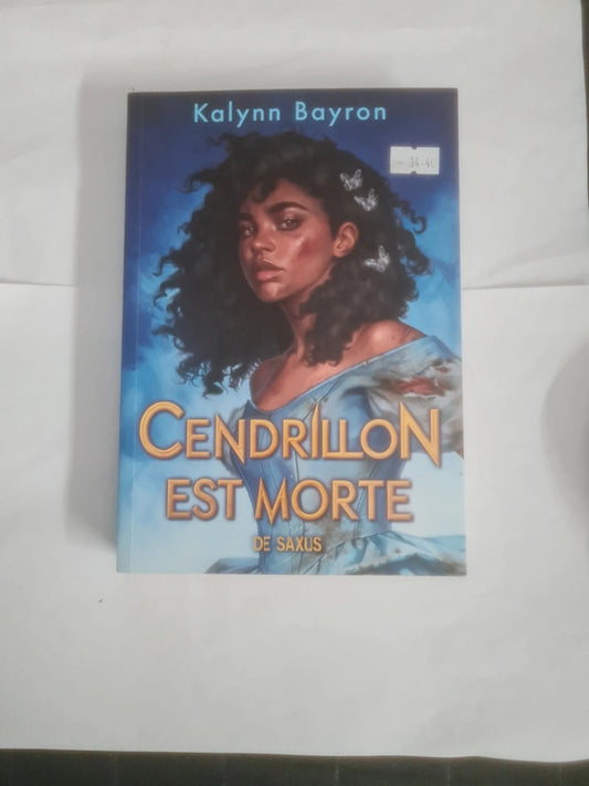 Cendrillon est morte , Kalynn Bayron
