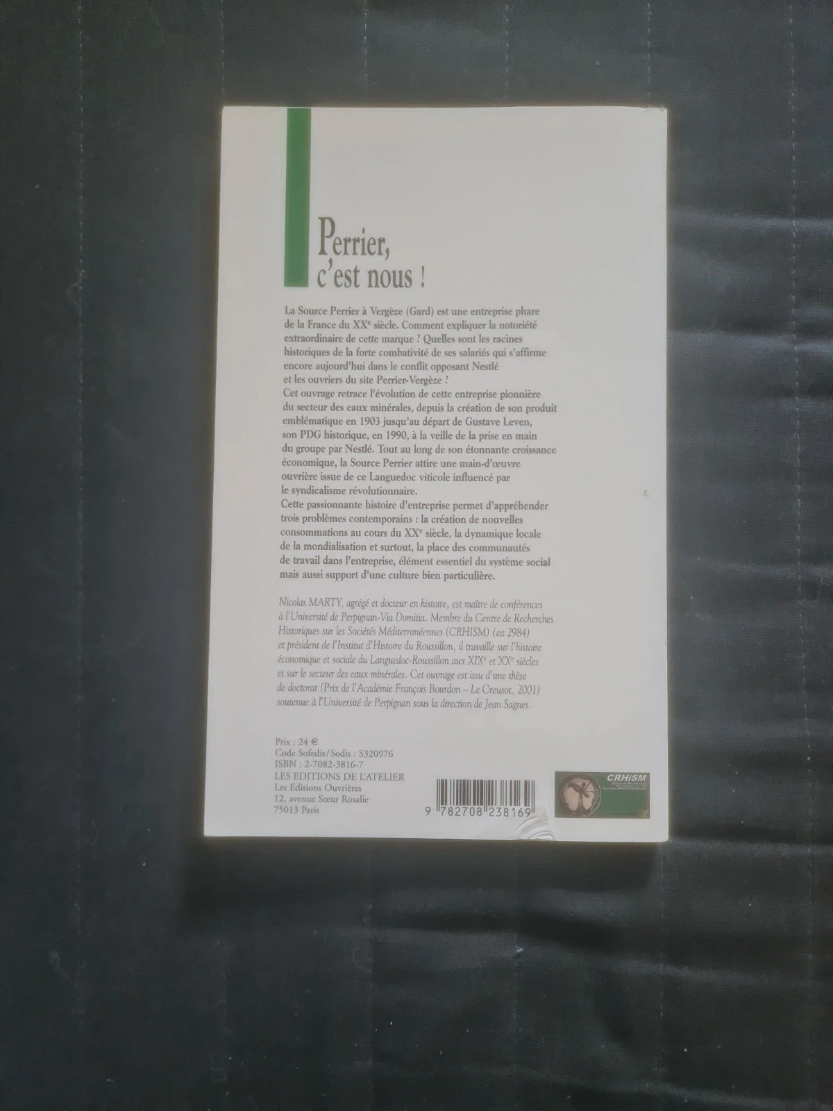 Perrier c'est nous , Histoire de la source Perrier et de son personnel, Nicolas Marty