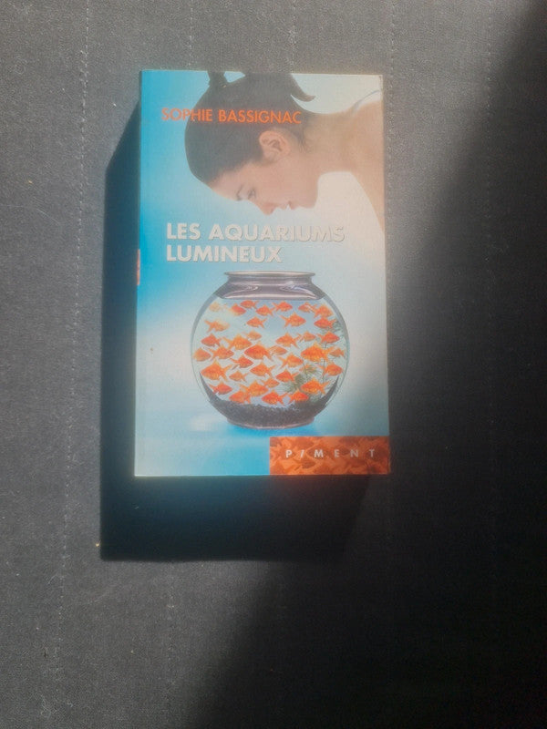 Les aquarium lumineux,  Sophie Bassignac