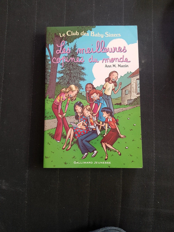 Le club des baby-sitters, les meilleurs copines du monde,  Ann M . Martin