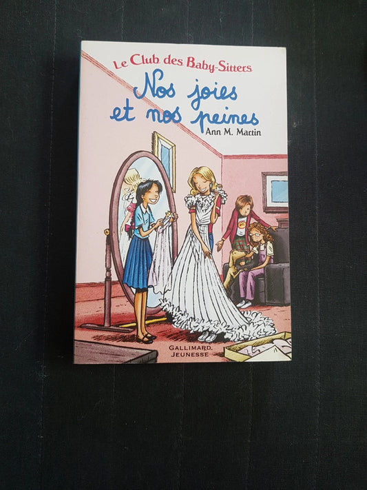 Le club des baby-sitters,  nos joies et nos peines,  Ann M. Martin