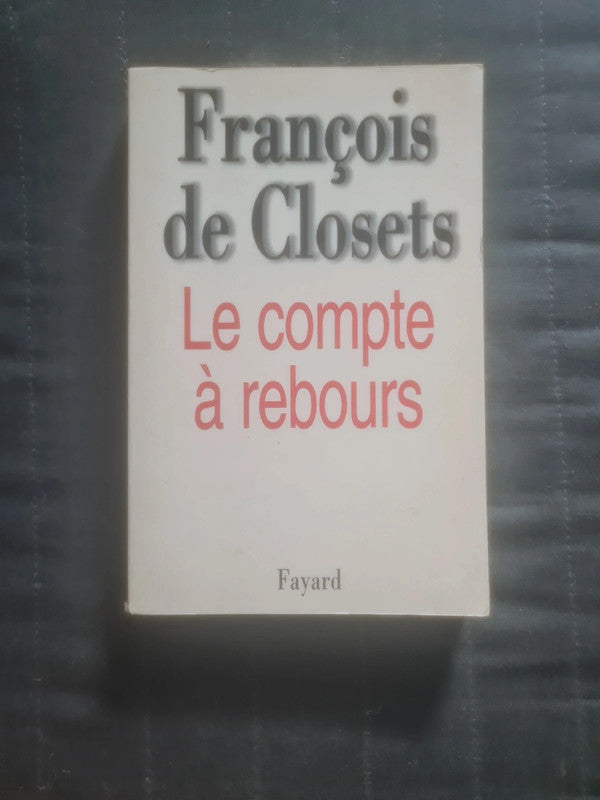 Le compte à rebours,  François de Closets