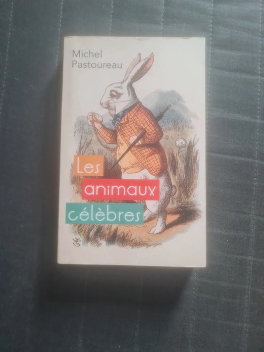 Les animaux célèbres , Michel Pastoureau