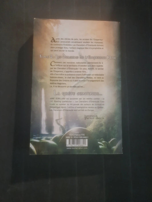Les Chevaliers D'emeraude Tome 2 - Les Dragons De L'empereur Noir - Robillard Anne