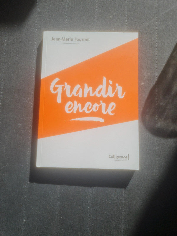 Livre occasion – Grandir encore , Jean Marie Fournet