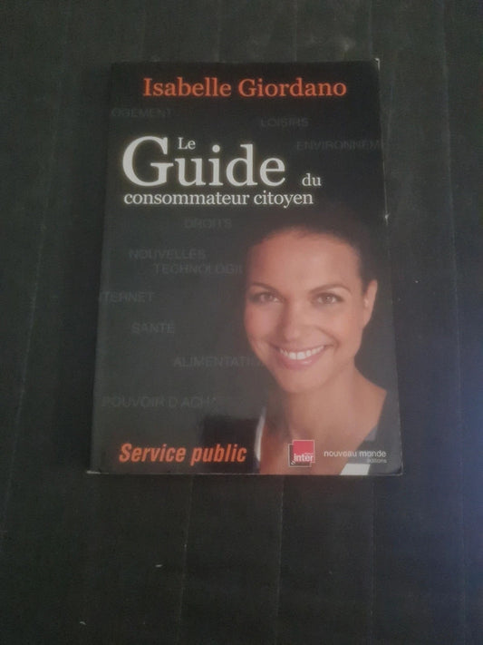 Le guide du consommateur citoyen,  Isabelle Giordano