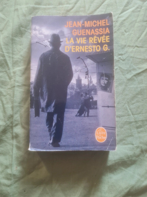 La vie rêvée d'Ernesto G , Jean-Michel Guenassia