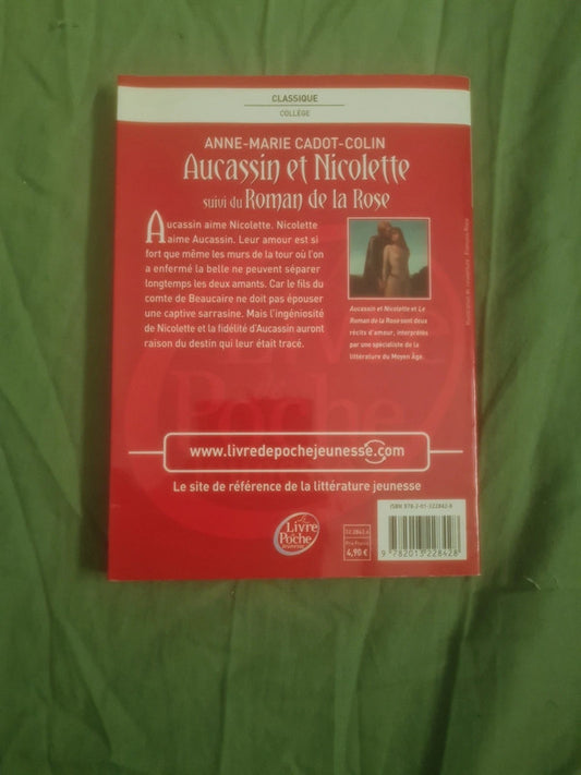 Aucassin et Nicolette suivi du Roman de la Rose , Anne Marie Cadot Colin