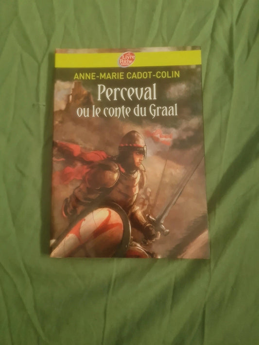 Perccevak ou le conte du Graal , Anne Marie Cadot Colin