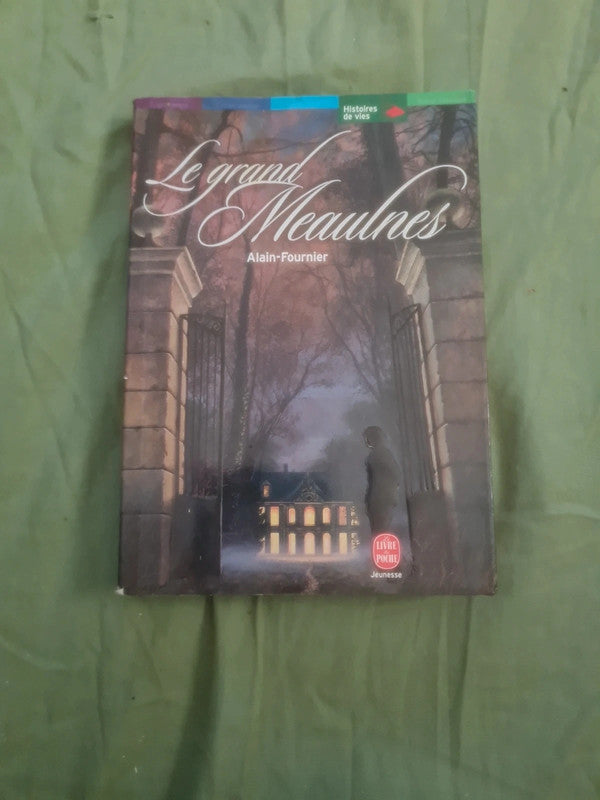 Le grand Meaulnes , Alain Fournier