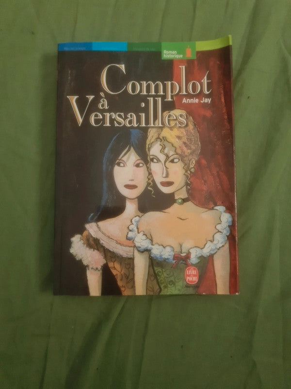 Complot à Versailles, Annie Jay