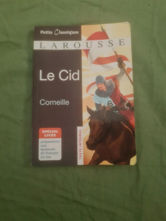 Le cid , Corneille , petit classique Larousse