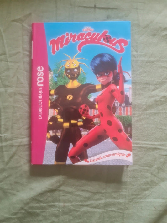 Miraculous
Coccinelle contre araignée