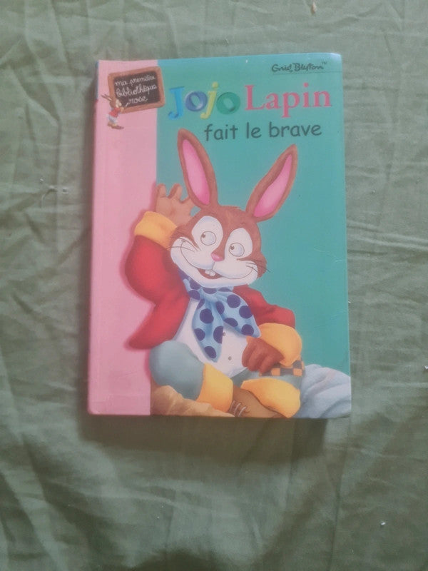 Jojo lapin fait le brave , Enid Blyton