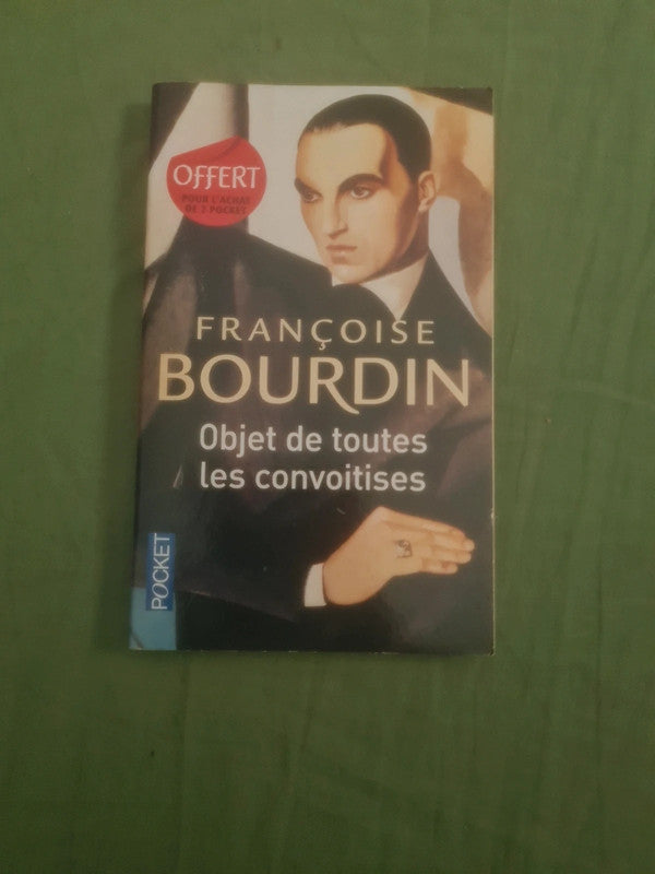 Objet de toutes les convoitises,  Françoise Bourdin