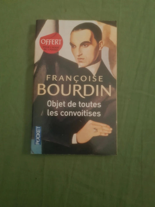 Objet de toutes les convoitises,  Françoise Bourdin