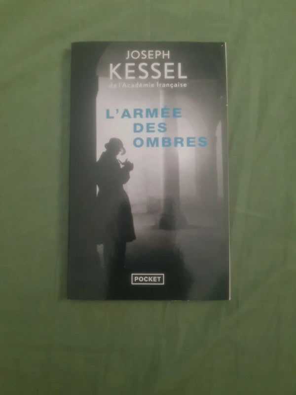 L'armée des ombres , Joseph Kessel