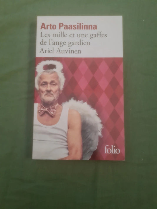 Les mille et une gaffes de l'ange gardien Ariel Auvinen , Arto Paasilinna