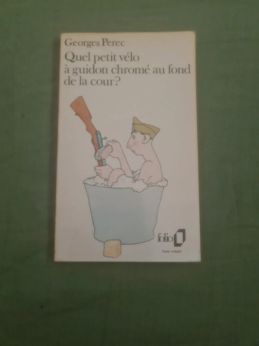 Quel petit vélo à guidon chromé au fond de la cour ? , Georges Perec