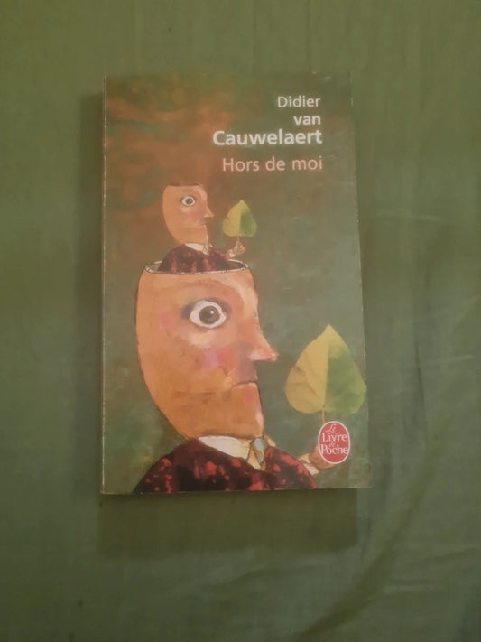 Hors de moi , Didier van Cauwelaert
