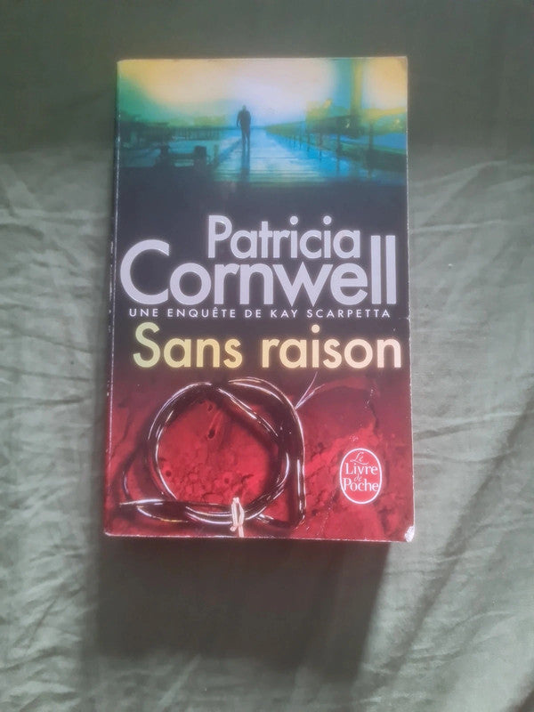 Sans raison , Patricia Cornwell