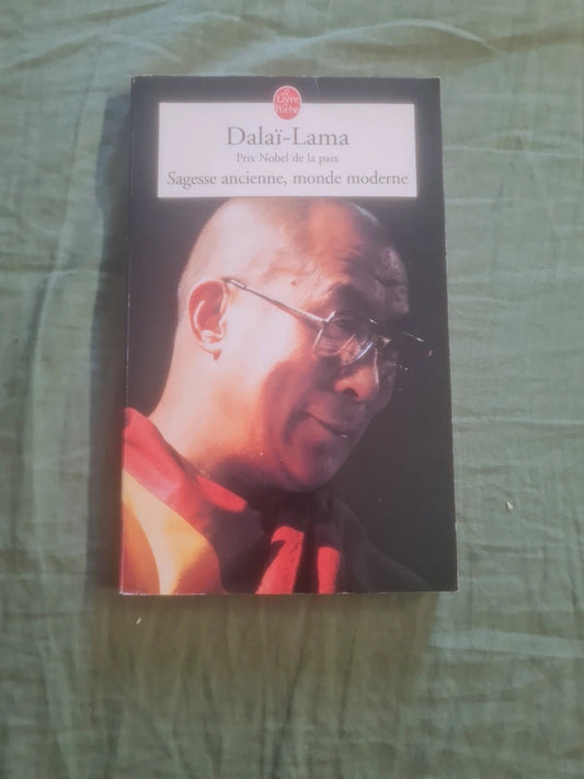 Sagesse ancienne, monde moderne , Dalaï-Lama