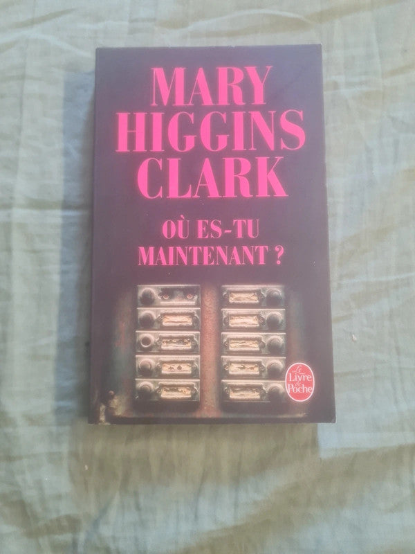 Où es tu maintenant,  Mary Higgins Clark