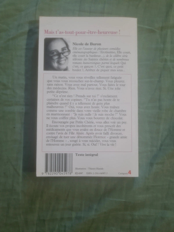Mais t'as tout pour être heureuse, Nicole de Buron
