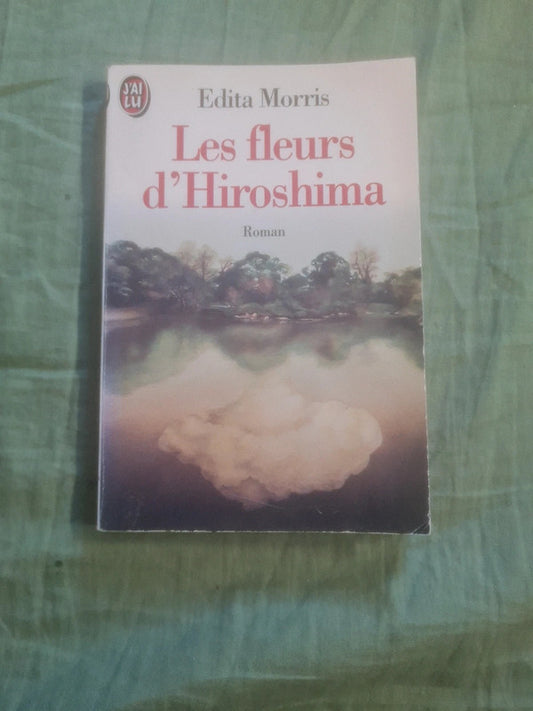 Les fleurs d'Hiroshima,  Édita Morris