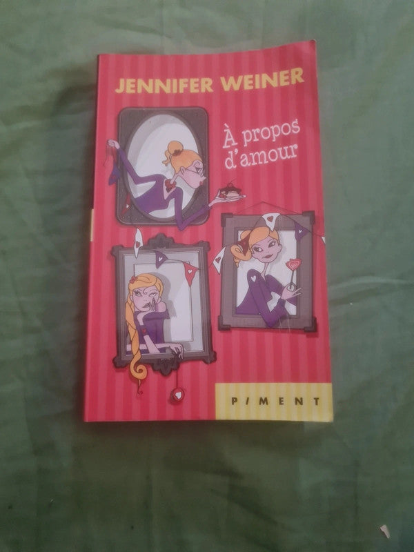 A propos d'amour,  Jennifer Weiner