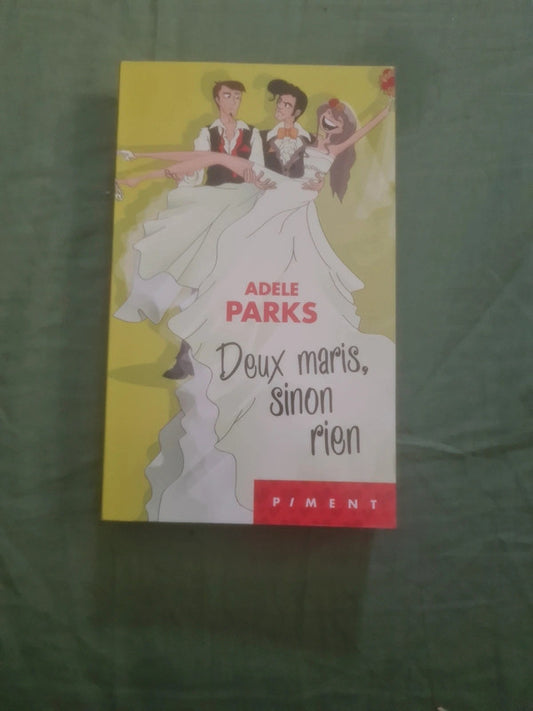 Deux Maris sinon rien, Adèle Parks