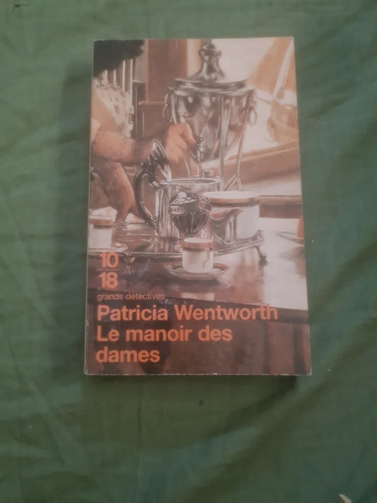 Le manoir des dames, Patricia Wentworth