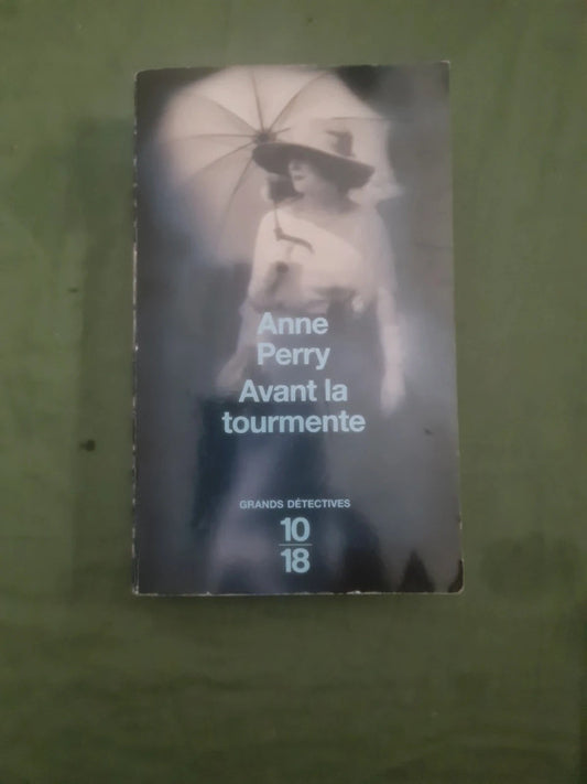 Avant la tourmente,  Anne Perry