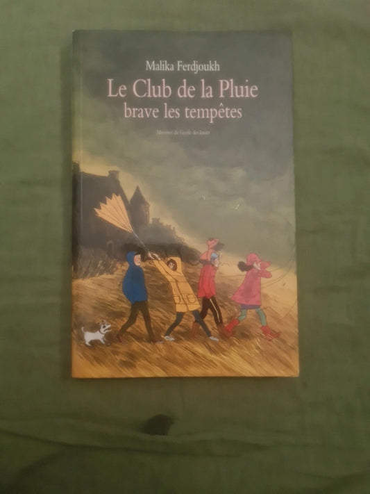 Le Club de la Pluie brave les tempêtes , Malika Ferdjoukh