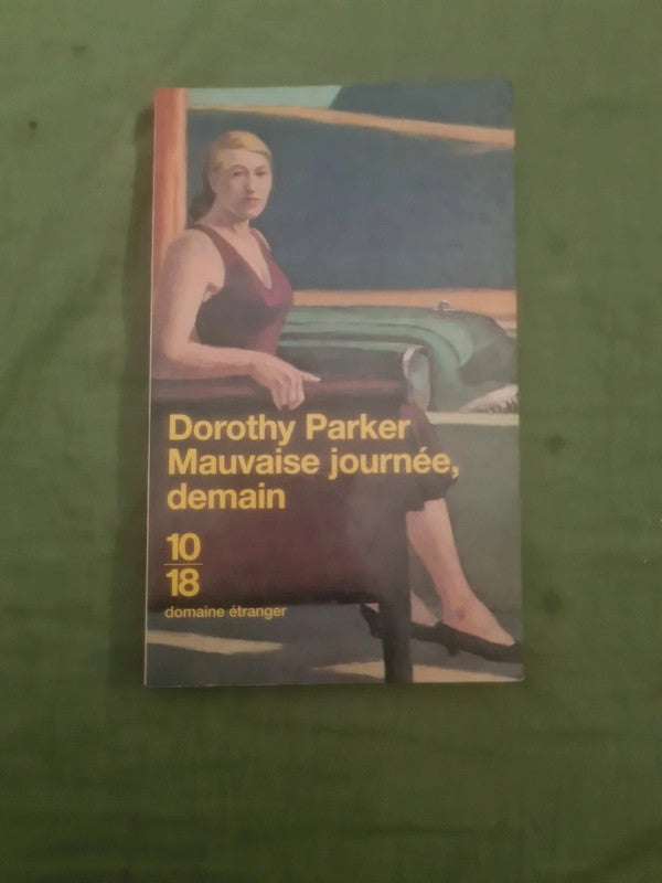 Mauvaise journée, Demain  , Dorothy Parker