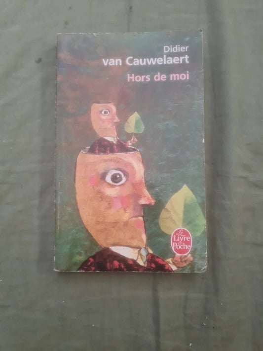 Didier van Cauwelaert , Hors de moi