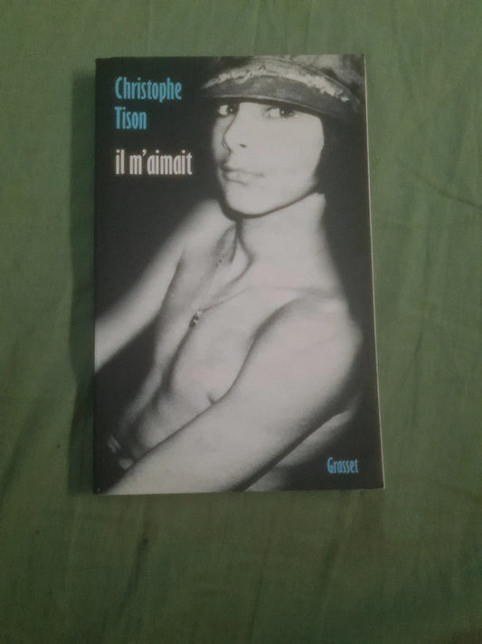 il m'aimait , Christophe Tison