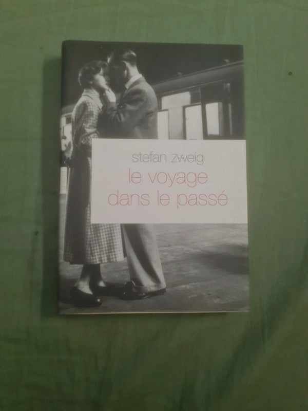 Le voyage dans le passé,  Stefan Zweig