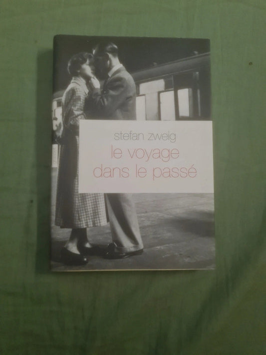 Le voyage dans le passé,  Stefan Zweig