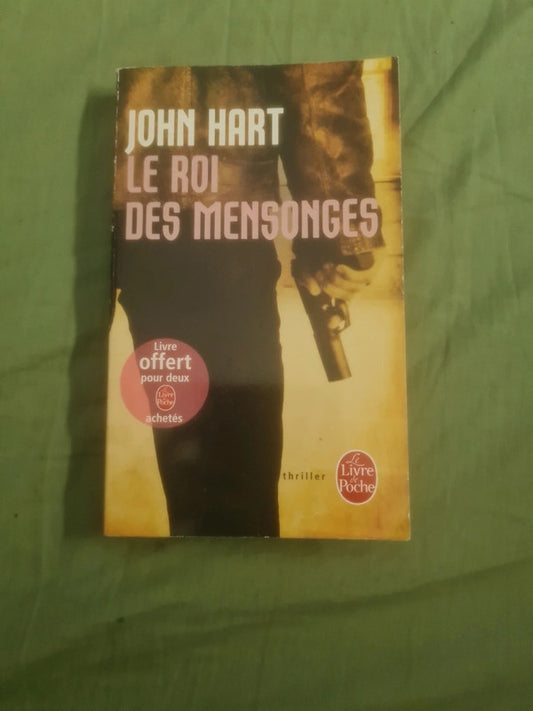 Le roi des mensonges, John Hart