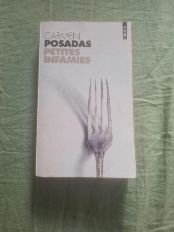 Petites infamies , Carmen Posadas